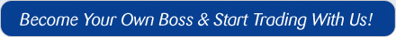 Become Your Own Boss & Start Trading With Us!
